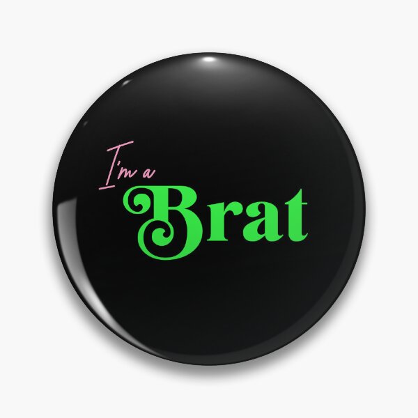 Item preview, I'm A Brat In Green Text designed and sold by dfunky.