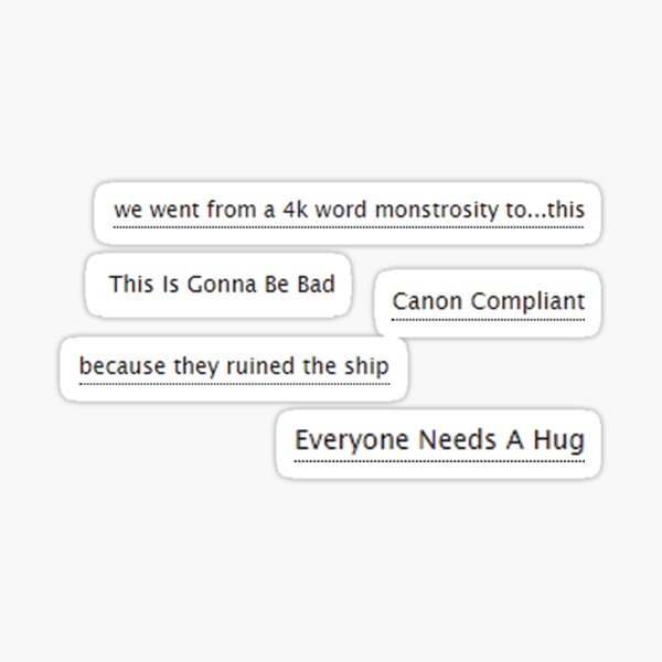 Item preview, a03 Fanfiction Tags: This is gonna be bad, canon complaint, because they ruined the ship, everyone needs a hug designed and sold by Mira Rose.