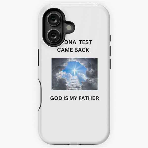 Item preview, DNA test came back God is my Father. designed and sold by Gary Bartlett.