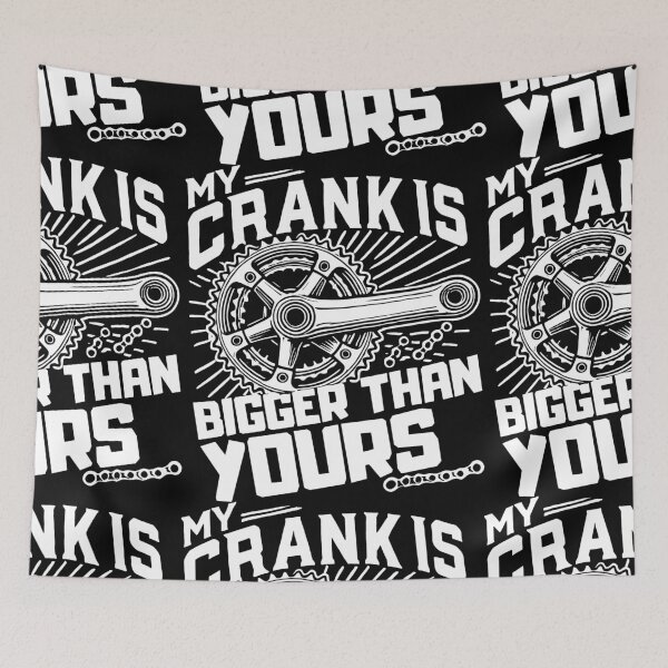 Item preview, My Crank is Bigger Than Yours" Funny Cycling designed and sold by Triathlongram.