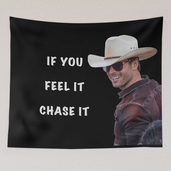 Item preview, If you feel it Chase it Glenn Powell  designed and sold by Bjammer.
