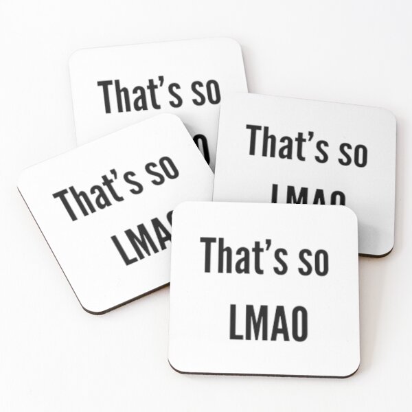 Item preview, Eso es tan LMAO designed and sold by EmberlyDawn.