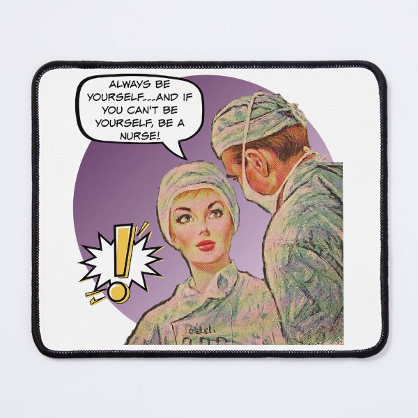 Item preview, Be A Nurse! Nurse Humor designed and sold by SSustainable.