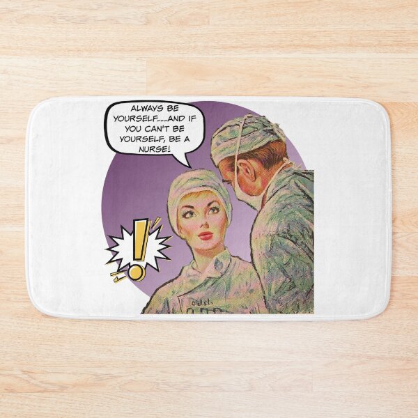 Item preview, Be A Nurse! Nurse Humor designed and sold by SSustainable.
