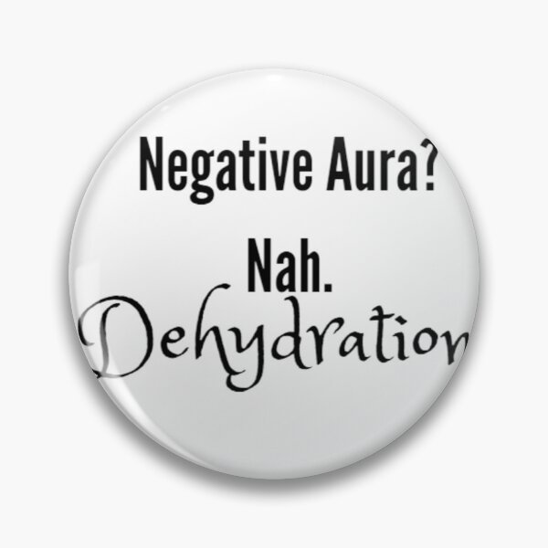 Item preview, Negative Aura: Dehydration designed and sold by EmberlyDawn.