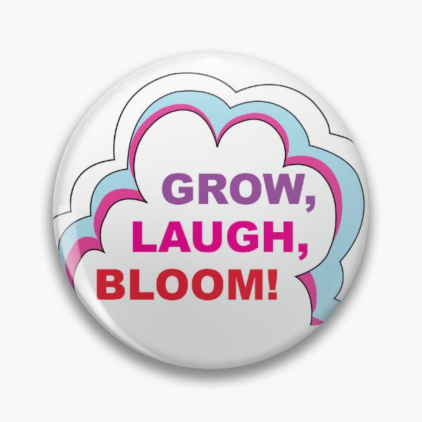 Item preview, Grow, Laugh, Bloom! designed and sold by TeraiNB.