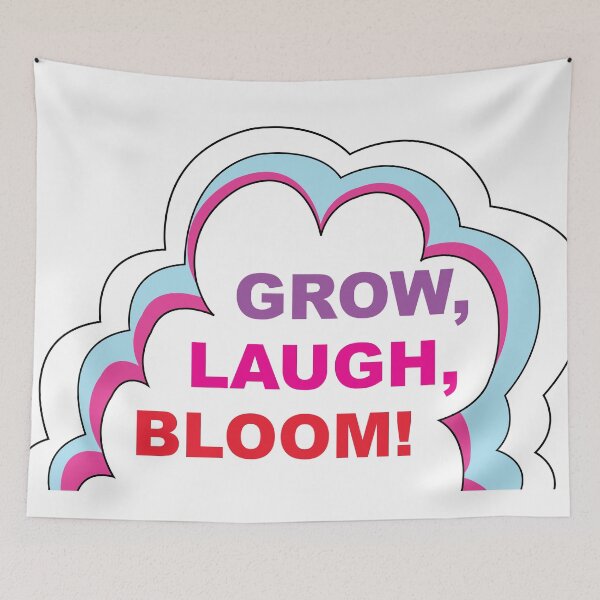 Item preview, Grow, Laugh, Bloom! designed and sold by TeraiNB.