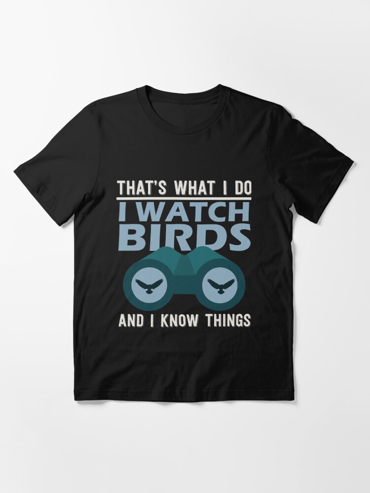 Ornithologist Shirt Birds Gift Bird Watching Shirt Bird T shirt Bird Gift for Her Birds Lover Shirt Bird Watcher Shirt Bird Gifts