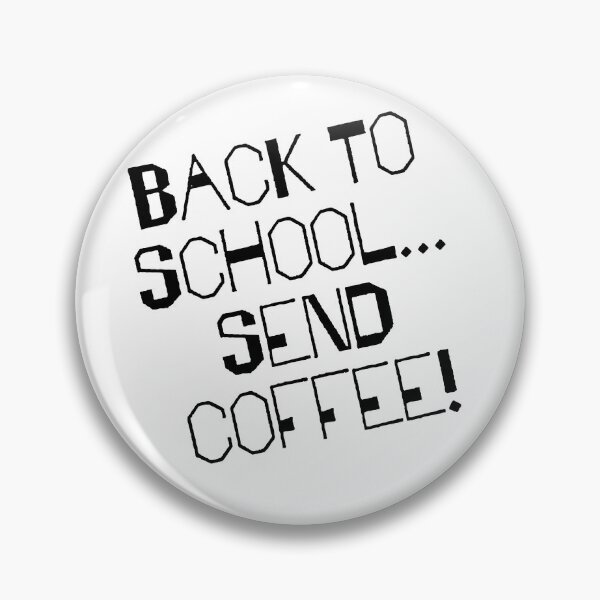 Item preview, Back to School... Send Coffee! designed and sold by shestiger.