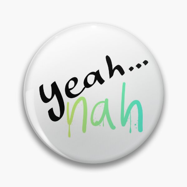 Item preview, Yeah, Nah designed and sold by Violet Grant.