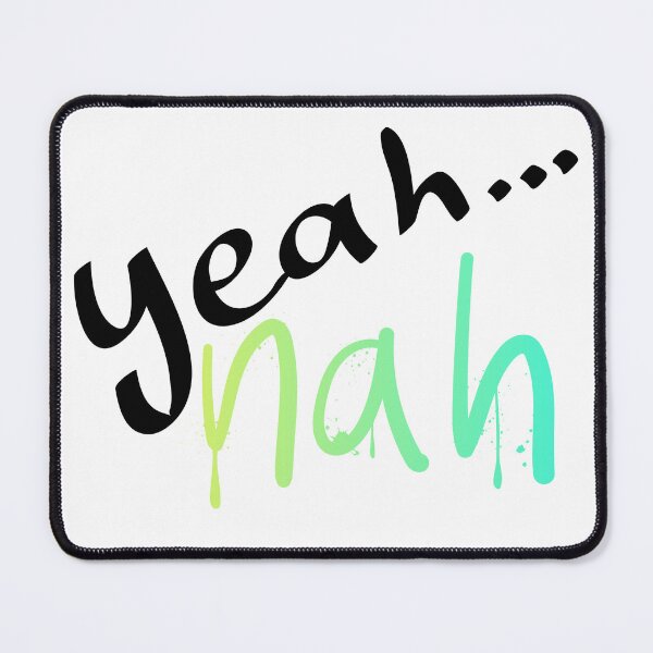 Item preview, Yeah, Nah designed and sold by Violet Grant.
