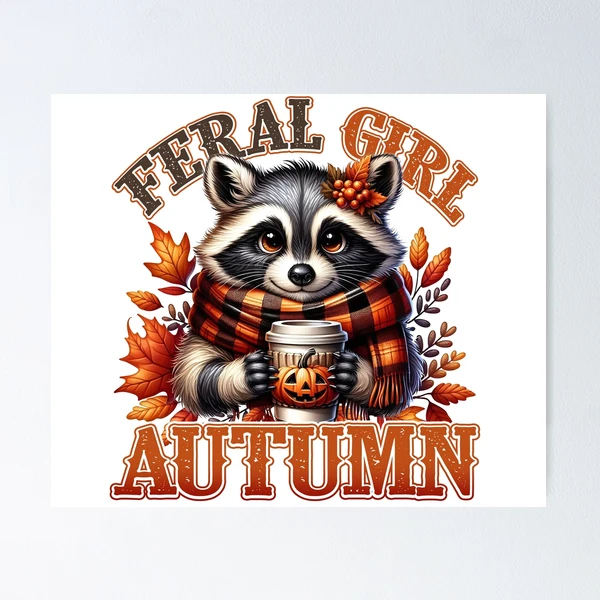 Feral Girl Autumn Collection — Poster by BiMood