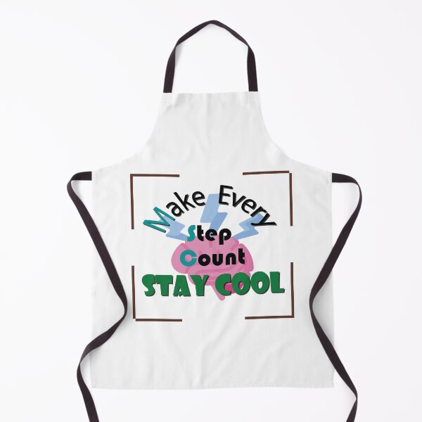 Item preview, Make every step count Saty Cool designed and sold by GraphixKing999.