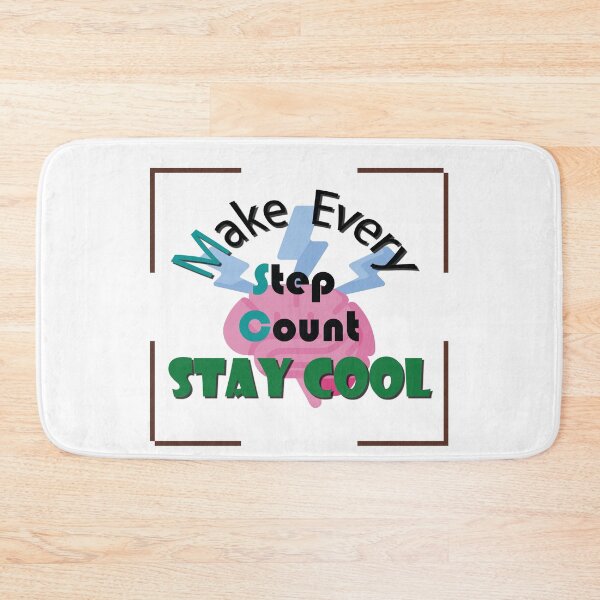 Item preview, Make every step count Saty Cool designed and sold by GraphixKing999.