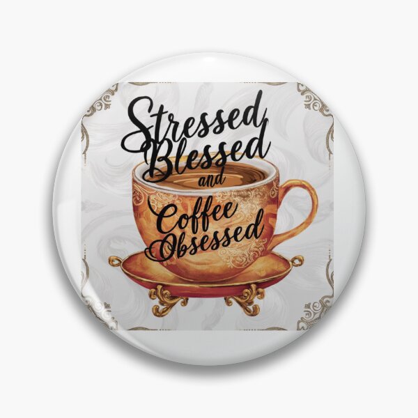 Item preview, Stressed, Blessed, and Coffee Obsessed designed and sold by HabrCreations.