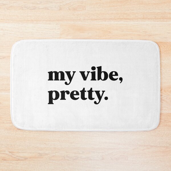 Item preview, My vibe pretty designed and sold by weirdly weird.