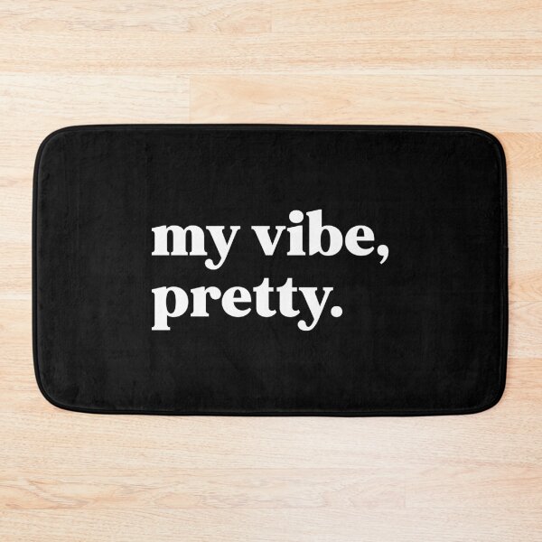 Item preview, My vibe pretty designed and sold by weirdly weird.