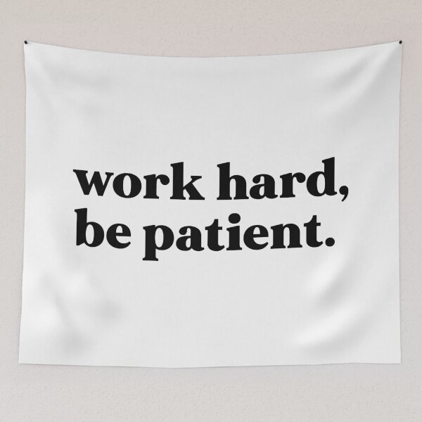 Item preview, Work hard, be patient designed and sold by weirdly weird.