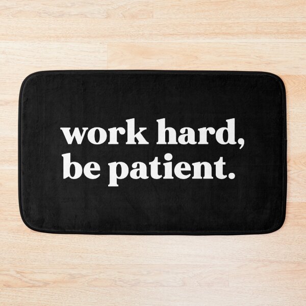 Item preview, Work hard, be patient designed and sold by weirdly weird.