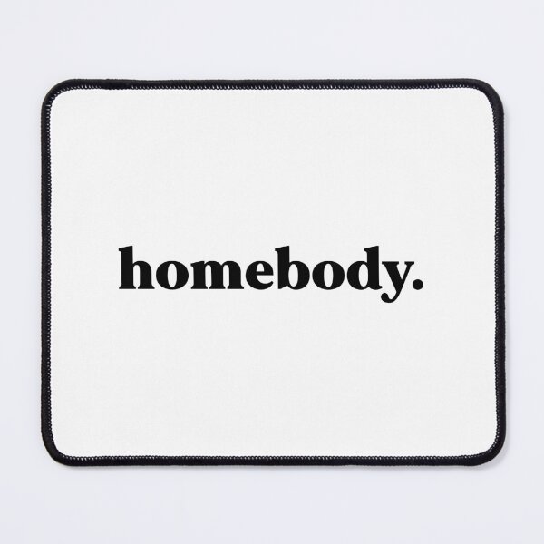 Item preview, Homebody designed and sold by weirdly weird.