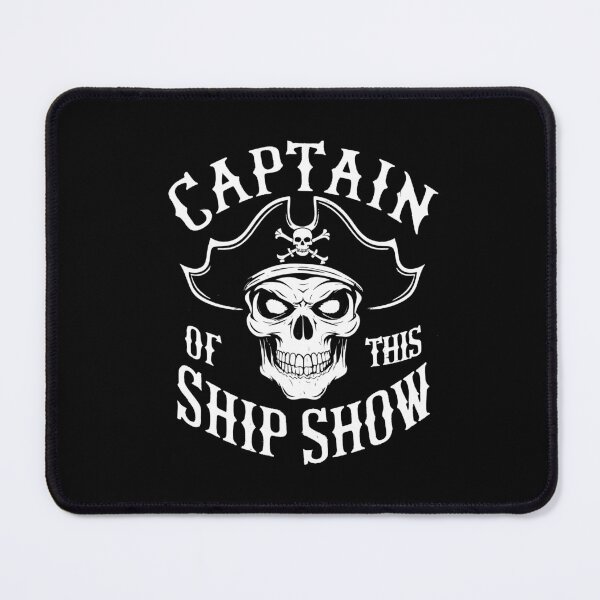 Item preview, Captain of this ship show pirate skull crossbones costume blackbeard designed and sold by w1ckerman.