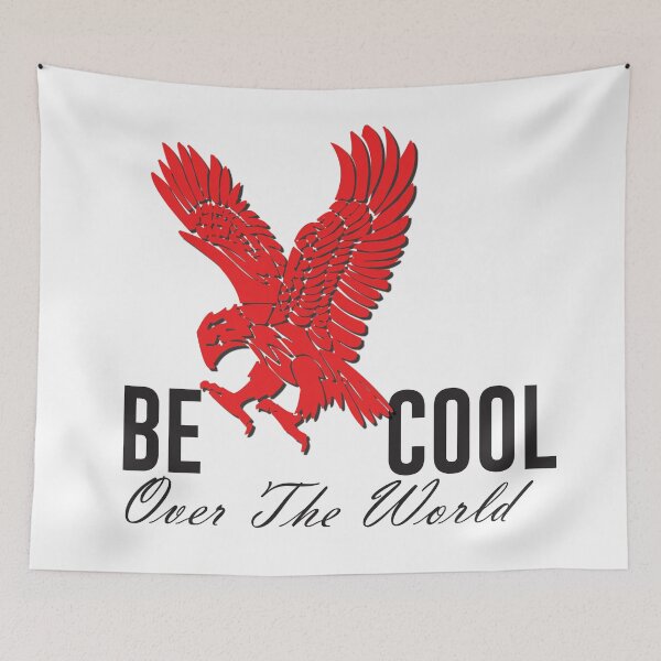 Item preview, Be Cool over the World designed and sold by GraphixKing999.