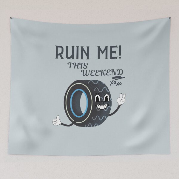 Item preview, Ruin me this weekend designed and sold by Peerless-Prime.