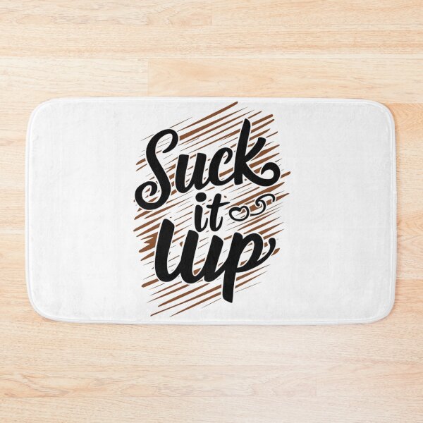 Item preview, suck it up  designed and sold by Ismartista.