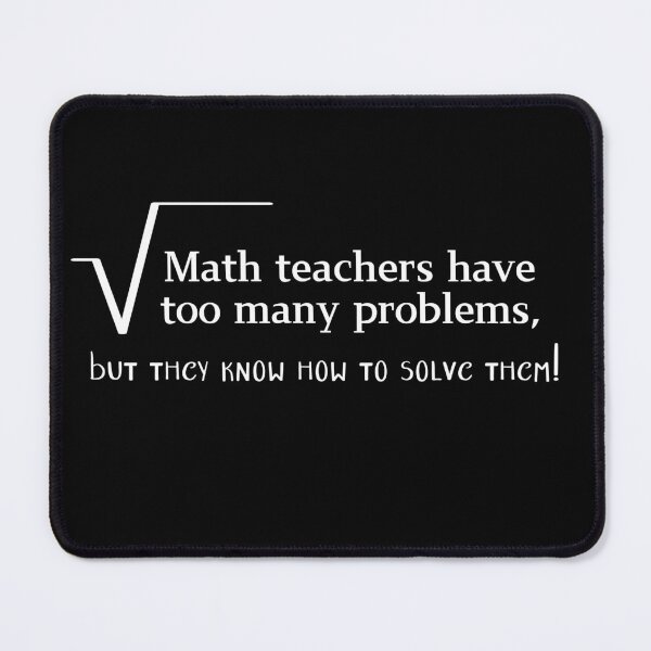 Item preview,  Math teachers have too many problems designed and sold by QueerPenguin.