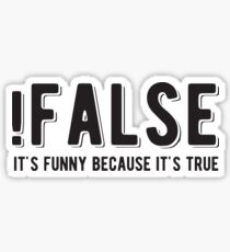 Pegatina ! FALSO es gracioso porque es verdad - Funny Programming Jokes - Light Color