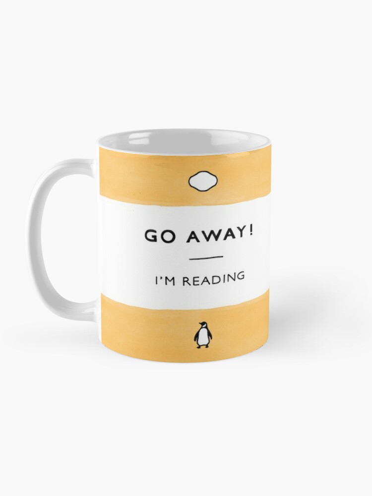 Go Away I'm Reading Coffee Mug Funny Bookworm or Avid Reade - Inspire Uplift