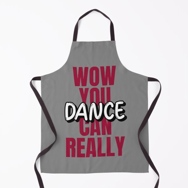 Item preview, Wow you can really dance, Red, black and white, Quote designed and sold by BeebopGraphics.