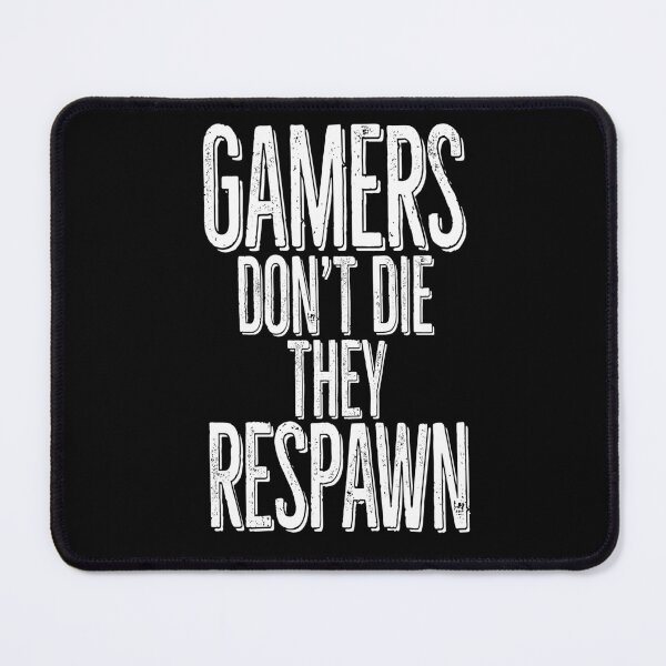 Item preview, gamers don't die white designed and sold by PAINTMONKEYS.