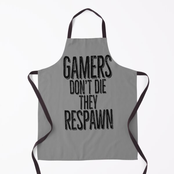 Item preview, gamers don't die black designed and sold by PAINTMONKEYS.