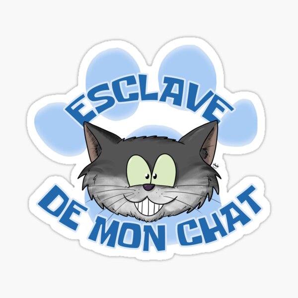 Esclave de mon chat ! Sticker