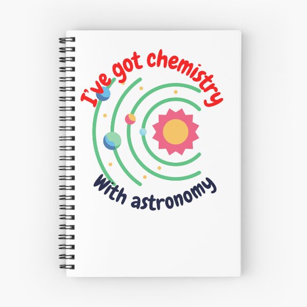 Item preview, I've got chemistry with astronomy, funny astronomy and science designed and sold by NoetherSym.