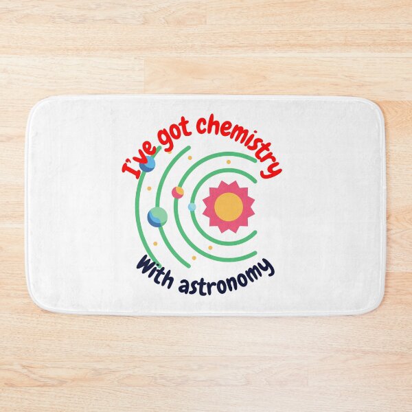 Item preview, I've got chemistry with astronomy, funny astronomy and science designed and sold by NoetherSym.