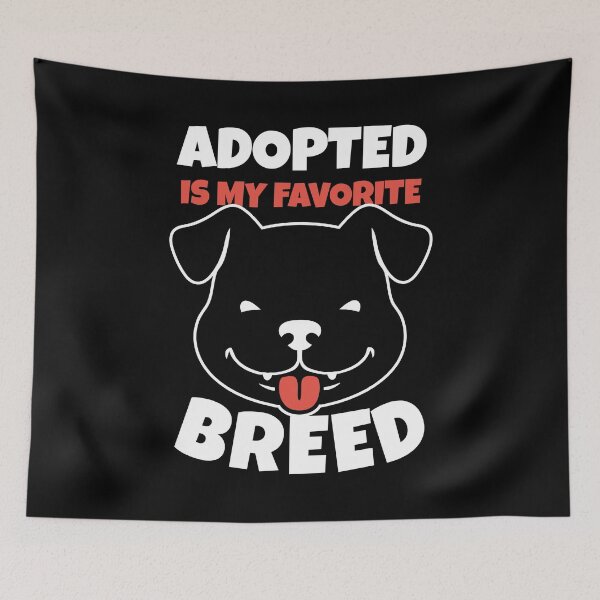 Item preview, Funny dog - adopted is my favorite breed designed and sold by Chonkz.