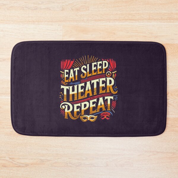 Item preview, Eat. Sleep. Theater. Repeat designed and sold by TeesYouWant.
