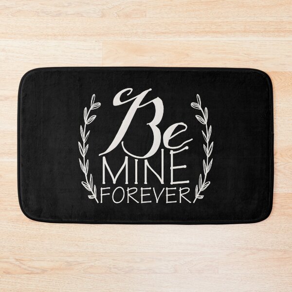 Item preview, Be Mine Forever Romantic Love Quote Design designed and sold by Luxuriously.