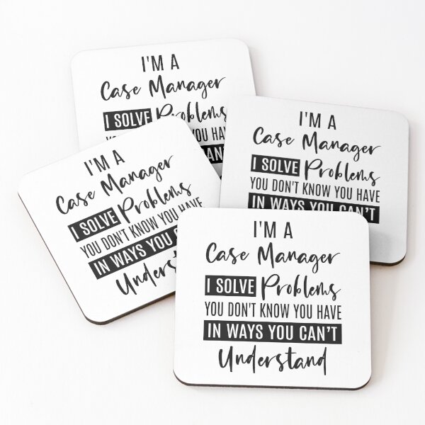 Item preview, Case Manager, I am a Case manager I Solve Problems You Don't Know You Have in Ways You Can't Understand, funny Case Manager. designed and sold by AAMDesigns.