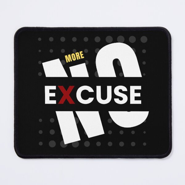 Item preview, No More Excuse designed and sold by PulsePop.