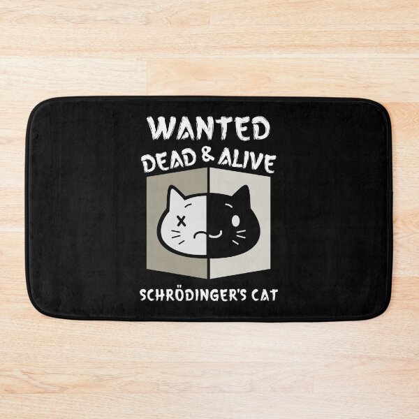 Item preview, Wanted Dead & Alive | Schrodinger's Cat designed and sold by W-A-W-A.