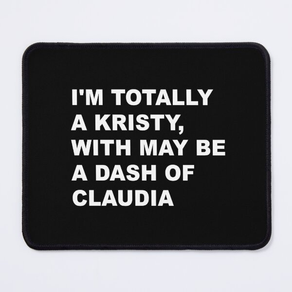 Item preview, I'm totally a Kristy, with maybe a dash of Claudia designed and sold by silverhexagon.