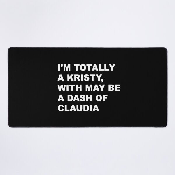 Item preview, I'm totally a Kristy, with maybe a dash of Claudia designed and sold by silverhexagon.