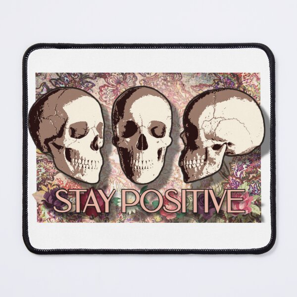 Item preview, STAY POSITIVE - Skull Art designed and sold by dpenn.
