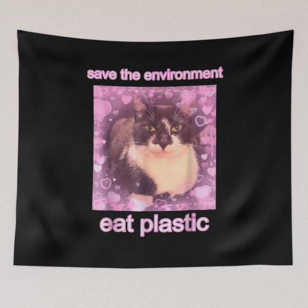 Item preview, Save The Environment Eat Plastic Meme , Cat Meme, Funny Cat designed and sold by FloraPlantTees.