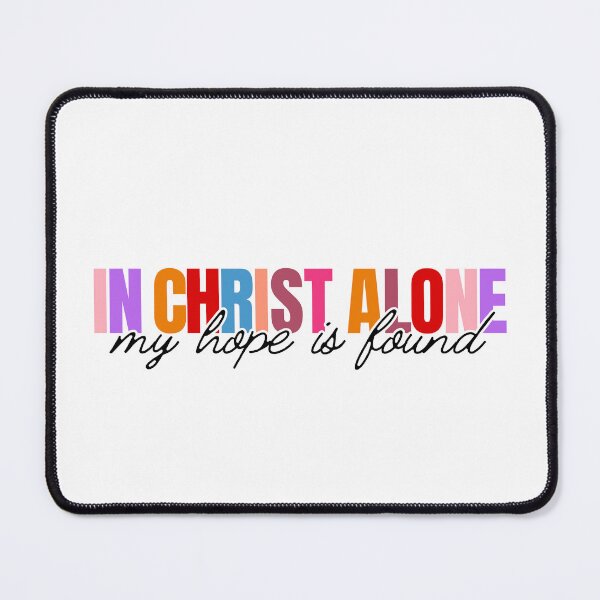 Item preview, In Christ Alone My Hope Is Found designed and sold by Kingdom Hearts.