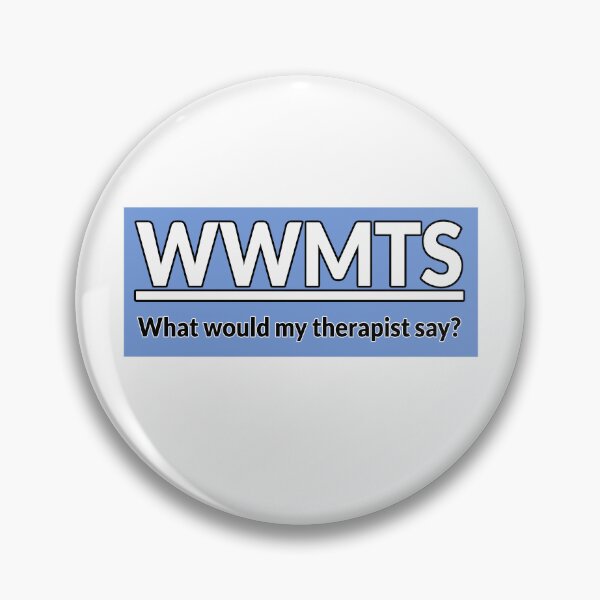 Item preview, What would my therapist say BLUE designed and sold by IHCounselling.