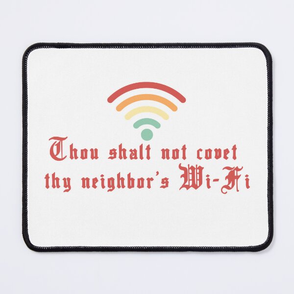 Item preview, Thou Shall Not Covet Thy Neighbor's Wi-Fi - Humorous Old English Quote designed and sold by wordartistry.